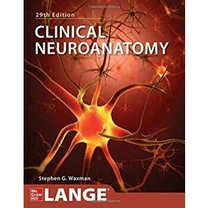 Clinical Neuroanatomy, Twentyninth Edition, Paperback - Stephen Waxman imagine