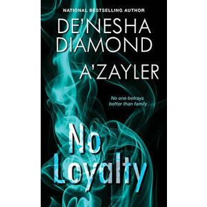 No Loyalty, Paperback - De'nesha Diamond imagine