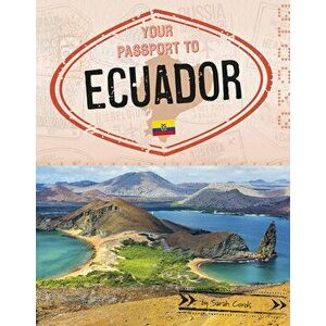 Your Passport to Ecuador, Hardcover - Sarah Cords imagine