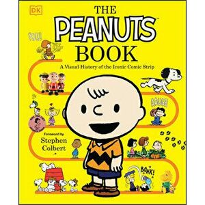 The Peanuts Book: A Visual History of the Iconic Comic Strip, Hardcover - Simon Beecroft imagine