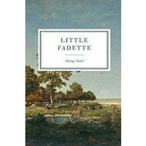 Little Fadette, Paperback - George Sand imagine
