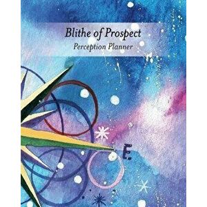 Blithe of Prospect: Perception Planner, Paperback - Cedes Truth imagine