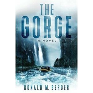The Gorge, Paperback - Ronald M. Berger imagine