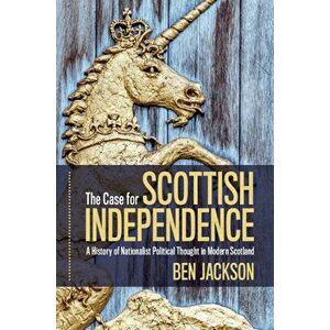 The Case for Scottish Independence, Paperback - Ben Jackson imagine