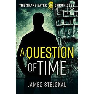 A Question of Time: A Cold War Spy Thriller, Hardcover - James Stejskal imagine