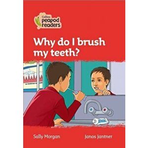 Level 5 - Why do I brush my teeth?, Paperback - Sally Morgan imagine