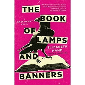 Book of Lamps and Banners, Hardback - Elizabeth Hand imagine
