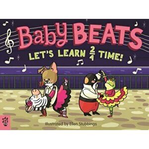 Baby Beats: Let's Learn 2/4 Time!, Board book - Ellen Stubbings imagine