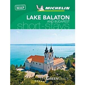 Lake Balaton & Budapest - Michelin Green Guide Short Stays. Short Stay, Paperback - *** imagine