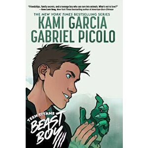Teen Titans: Beast Boy, Paperback - Kami Garcia imagine