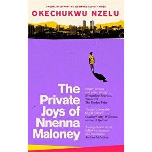 Private Joys of Nnenna Maloney, Paperback - Okechukwu Nzelu imagine