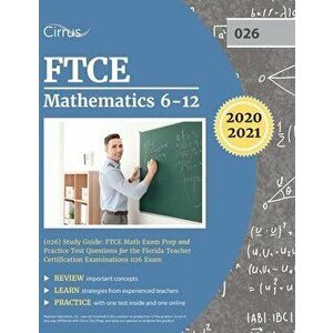 FTCE Mathematics 6-12 (026) Study Guide: FTCE Math Exam Prep and Practice Test Questions for the Florida Teacher Certification Examinations 026 Exam - imagine