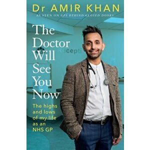Doctor Will See You Now. The highs and lows of my life as an NHS GP, Hardback - Amir Khan imagine