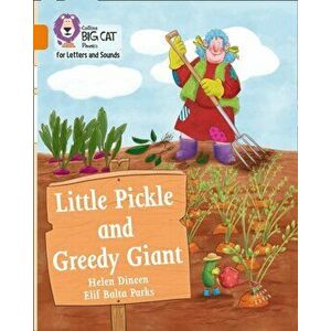 Little Pickle and Greedy Giant. Band 06/Orange, Paperback - Helen Dineen imagine