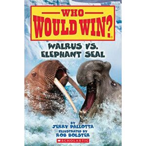 Walrus vs. Elephant Seal (Who Would Win?), Volume 25, Paperback - Jerry Pallotta imagine