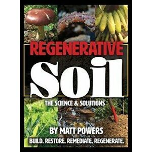 Regenerative Soil, Hardcover - Matt Powers imagine