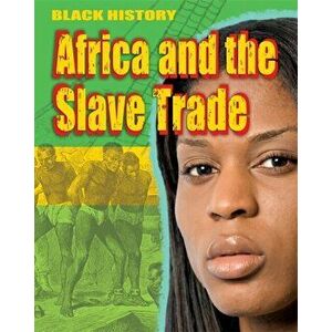 Black History: Africa and the Slave Trade, Paperback - Dan Lyndon imagine