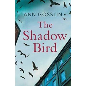Shadow Bird. "a gripping book full of twists and turns...", Paperback - Ann Gosslin imagine