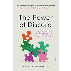 Power of Discord. why the ups and downs of relationships are the secret to building intimacy, resilience, and trust, Paperback - Dr Claudia M. Gold imagine