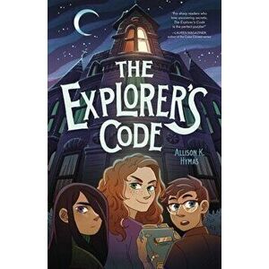 The Explorer's Code, Hardcover - Allison K. Hymas imagine