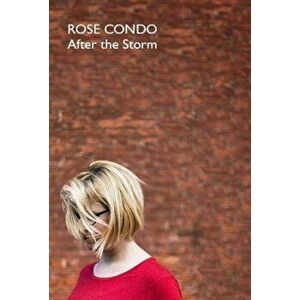 After the Storm, Paperback - Rose Condo imagine