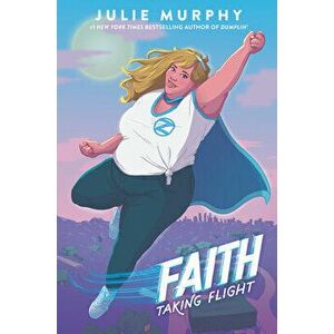 Faith: Taking Flight, Hardcover - Julie Murphy imagine