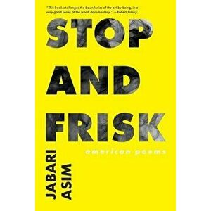 Stop and Frisk: American Poems, Paperback - Asim Jabari imagine