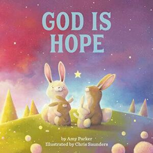 God Is Hope, Board book - Amy Parker imagine