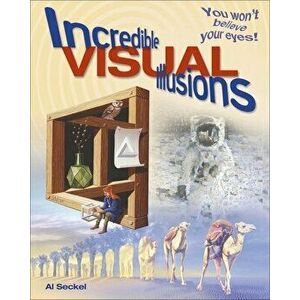 Incredible Visual Illusions: You Won't Believe Your Eyes!, Paperback - Al Seckel imagine