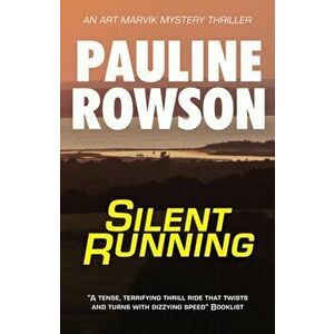 Silent Running. An Art Marvik Mystery Thriller, Paperback - Pauline Rowson imagine