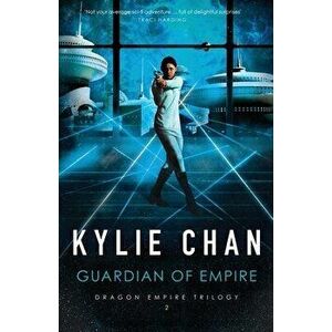 Guardian of Empire, Paperback - Kylie Chan imagine