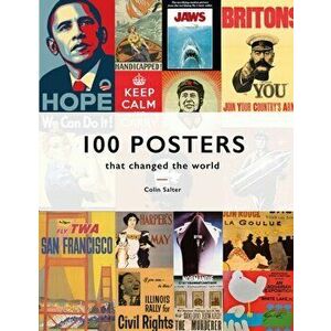 100 Posters That Changed The World, Hardback - Colin T. Salter imagine