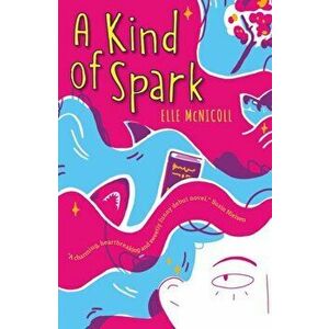 Kind of Spark, Paperback - Elle McNicoll imagine