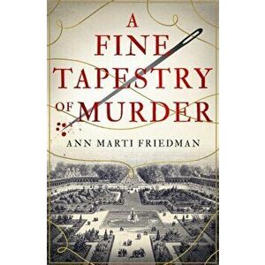 Fine Tapestry of Murder, Paperback - Ann Marti Friedman imagine