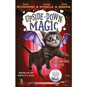 UPSIDE DOWN MAGIC 3: Showing Off (NE), Paperback - Emily Jenkins imagine