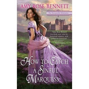 How To Catch A Sinful Marquess, Paperback - Amy Rose Bennett imagine