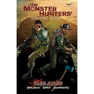Monster Hunter's Survival Guide Cases Files, Paperback - Joe Brusha imagine