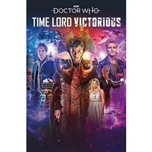 Doctor Who: Time Lord Victorious. Time Lord Victorious, Paperback - Jody Houser imagine