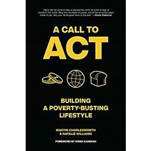 Call to Act. Building A Poverty Busting Lifestyle, Paperback - Natalie Williams imagine