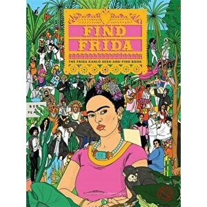Find Frida, Hardback - Catherine Ingram imagine