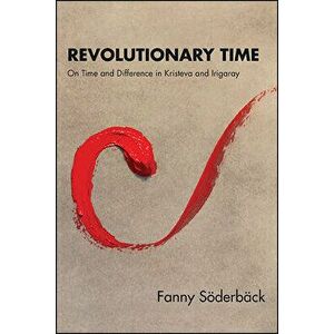 Revolutionary Time, Paperback - Fanny Soderback imagine