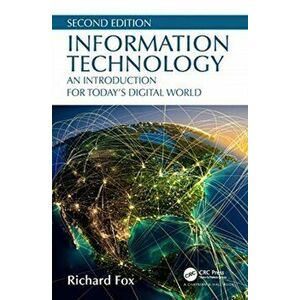 Information Technology. An Introduction for Today's Digital World, Paperback - Richard Fox imagine