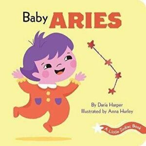 Little Zodiac Book: Baby Aries, Board book - Daria Harper imagine