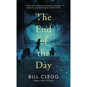 End of the Day, Hardback - Bill Clegg imagine