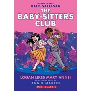 Logan Likes Mary Anne!, Paperback - Ann M. Martin imagine
