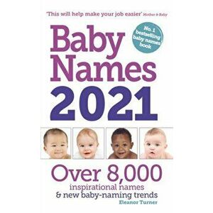 Baby Names 2021, Paperback - Eleanor Turner imagine