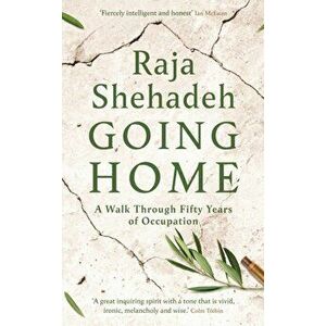 Going Home. A Walk Through Fifty Years of Occupation, Paperback - Raja Shehadeh imagine