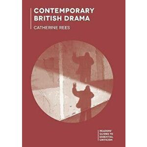 Contemporary British Drama, Hardback - Catherine Rees imagine