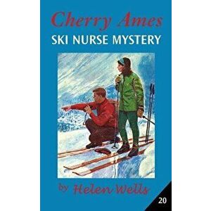 Cherry Ames, Ski Nurse Mystery, Paperback - Helen Wells imagine