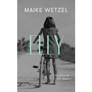 Elly. a gripping tale of grief, longing, and doubt, Hardback - Maike Wetzel imagine